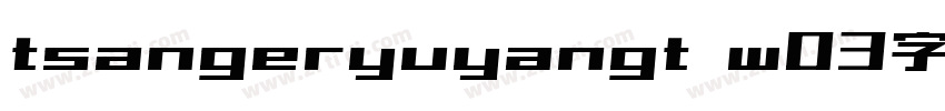 tsangeryuyangt w03字体字体转换